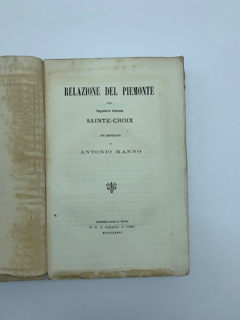 Relazione del Piemonte del Segretario francese Sainte - Croix con annotazioni di Antonio Manno